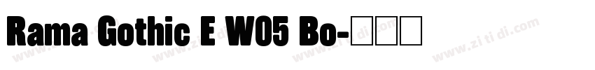 Rama Gothic E W05 Bo字体转换